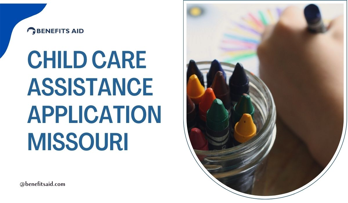 Navigating The Child Care Assistance Application Missouri