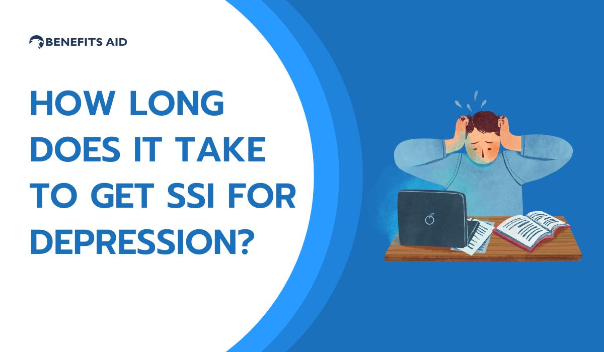 How Long Does It Take To Get SSI For Depression?